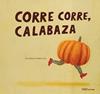 CORRE CORRE, CALABAZA | 9788498715378 | MEJUTO RIAL, EVA
