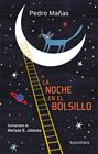 NOCHE EN EL BOLSILLO, LA | 9788413431536 | MAÑAS, PEDRO ; JOHNSON, MARIANA