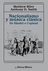 NACIONALISMO Y MUSICA CLASICA DE HANDEL A COPLAND | 9788491818915 | RILEY, MATTHEW