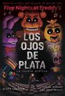 FIVE NIGHTS AT FREDDY'S :  LOS OJOS DE PLATA | 9788419449733 | CAWTHON, SCOTT ; BREED-WRISLEY, KIRA