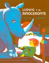 LUDWIG Y EL RINOCERONTE | 9788412839517 | SCHNEIDER, NOEMI