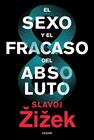 SEXO Y EL FRACASO DEL ABSOLUTO, EL | 9788449336829 | ZIZEK, SLAVOJ