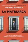 MATRIARCA, LA | 9788466380119 | RIVERO, PABLO