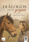 DIÁLOGOS CON MI YEGUA | 9791388155321 | PRIETO ASIRON, MARTA