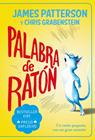 PALABRA DE RATÓN | 9788419004703 | PATTERSON, JAMES ; GRABENSTEIN, CHRIS