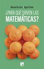 ¿PARA QUÉ SIRVEN LAS MATEMÁTICAS? | 9788410675452 | LEÓN, MANUEL DE ; TIMÓN, ÁGATA