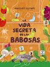 VIDA SECRETA DE LAS BABOSAS, LA | 9788418753503 | KELLAWAY, MOESHA