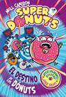 SUPERDÓNUTS 3 : EL DESTINO DE LOS DÓNUTS | 9788448873479 | CAMERON, NEILL