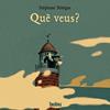 QUE VEUS? | 9788416003853 | SENEGAS, STEPHANE