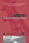 DICCIONARI DE TELECOMUNICACIONS | 9788441214590 | UNIVERSITAT POLITÈCNICA DE CATALUNYA/TERMCAT, CENTRE DE TERMINOLOGIA/ENCICLOPÈDIA CATALANA