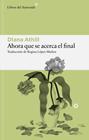 AHORA QUE SE ACERCA EL FINAL | 9791388056208 | ATHILL, DIANA