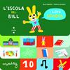 ESCOLA DEL BILL, L' (BILINGUE CATALA ANGLES) | 9788466147538 | SANDERS, ALEX ; BISINSKI, PIERRICK