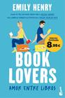 BOOK LOVERS | 9788408306146 | HENRY, EMILY