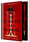 UN ESCENARIO PARA VILLANOS (EDICIÓN ESPECIAL LIMITADA) | 9791387711665 | SPANN, ?SHANNON J.