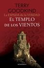 ESPADA DE LA VERDAD Nº 04/17 : EL TEMPLO DE LOS VIENTOS | 9788445016534 | GOODKIND, TERRY