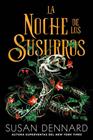 NOCHE DE LOS SUSURROS, LA | 9788418359552 | DENNARD, SUSAN