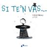 SI TE'N VAS | 9788499063355 | SANCHEZ LITOS, MIREIA