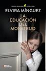 EDUCACIÓN DEL MONSTRUO, LA | 9788467081398 | MÍNGUEZ, ELVIRA