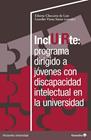 INCLUIRTE: PROGRAMA DIRIGIDO A JÓVENES CON DISCAPACIDAD EN LA UNIVERSIDAD | 9788419690012 | CHOCARRO DE LUIS, EDURNE ; VIANA SÁENZ, LOURDES
