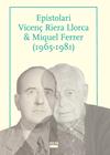 EPISTOLARI VICENÇ RIERA LLORCA & MIQUEL FERRER (1965-1981) | 9788491913825 | FERRER COSTA, JOSEP ; PUJADAS I MARQUÈS, JOAN