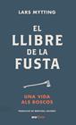 LLIBRE DE LA FUSTA, EL | 9788418928574 | MYTTING, LARS