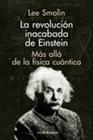 REVOLUCION INACABADA DE EINSTEIN, LA : MAS ALLA DE LA FISICA CUANTICA | 9788412138337 | SMOLIN, LEE