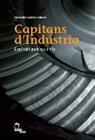 CAPITANS D'INDUSTRIA : EXPLICATS PELS SEUS FILLS | 9788496237124 | CANOSA FARRAN, FRANCESC