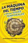MÁQUINA DEL TIEMPO Y OTROS VIAJES TEMPORALES, LA | 9788445018545 | MARTÍNEZ VALLÉS, LUIS