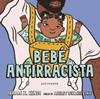 BEBE ANTIRRACISTA, EL | 9788467943245 | KENDI, IBRAM X. ; LUKASHEVSKY, ASHLEY