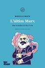 ÚLTIM MARX, L' | 9788416855940 | MUSTO, MARCELLO