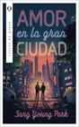 AMOR EN LA GRAN CIUDAD | 9788410439276 | PARK, SANG YOUNG