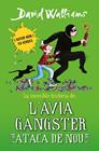 INCREÏBLE HISTÒRIA DE... L'ÀVIA GÀNGSTER ATACA DE NOU, LA | 9788419169648 | WALLIAMS, DAVID