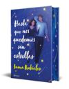 HASTA QUE NOS QUEDEMOS SIN ESTRELLAS (EDICIÓN ESPECIAL) | 9788408326632 | RUBIALES, INMA