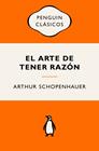 ARTE DE TENER RAZÓN, EL | 9788491057529 | SCHOPENHAUER, ARTHUR
