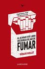AL ACABAR ESTE LIBRO DECIDIRAS DEJAR DE FUMAR | 9788417720919 | GUILLET, GERAUD