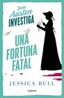 JANE AUSTEN INVESTIGA 2 : UNA FORTUNA FATAL | 9788426432735 | BULL, JESSICA