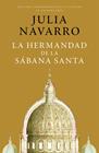 HERMANDAD DE LA SÁBANA SANTA (EDICIÓN CONMEMORATIVA POR EL 20 ANIVERSARIO), LA | 9788401032998 | NAVARRO, JULIA