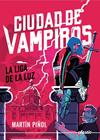 CIUDAD DE VAMPIROS 2 : LA LIGA DE LA LUZ | 9788419478801 | PIÑOL, MARTÍN 