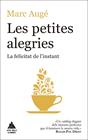 PETITES ALEGRIES : LA FELICITAT DE L'INSTANT | 9788416222964 | AUGE, MARC