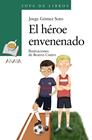 HÉROE ENVENENADO, EL | 9788469891100 | GÓMEZ SOTO, JORGE