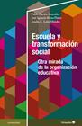 ESCUELA Y TRANSFORMACIÓN SOCIAL | 9788418819674 | CORTÉS GONZÁLEZ, PABLO ; RIVAS FLORES, JOSÉ IGNACIO ; LEITE MÉNDEZ, ANALÍA E.