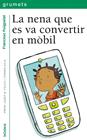 NENA QUE ES VA CONVERTIR EN MOBIL, LA | 9788424659738 | PUIGPELAT, FRANCESC