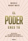 PODER ERES TÚ, EL | 9788410428546 | KNIGHT-WAITE, MICHELE