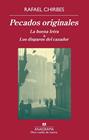 PECADOS ORIGINALES : BUENA LETRA ; DISPAROS DEL CAZADOR | 9788433976222 | CHIRBES, RAFAEL