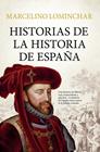 HISTORIAS DE LA HISTORIA DE ESPAÑA | 9791388444074 | LOMINCHAR, MARCELINO