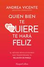 QUIEN BIEN TE QUIERE TE HARÁ FELIZ | 9788410640771 | VICENTE, ANDREA