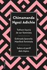 TOTHOM HAURIA DE SER FEMINISTA / ESTIMADA IJEAWELE / SOBRE EL PERILL DELS TOPICS | 9788417515829 | CHIMAMANDA NGOZI