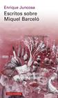 ESCRITOS SOBRE MIQUEL BARCELÓ | 9788419392961 | JUNCOSA, ENRIQUE