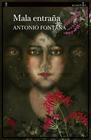 MALA ENTRAÑA | 9788410455757 | FONTANA, ANTONIO
