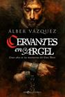 CERVANTES EN ARGEL | 9788410941250 | VAZQUEZ, ÁLBER